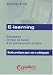 E-learning : Conception et mise en oeuvre d'un enseignement en ligne - Guide pratique pour une e-pedagogie