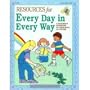 Resources for Every Day in Every Way