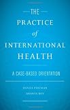 The practice of international health : a case-based orientation