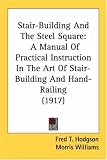 compare prices and find the best deal on steel building, Stair-Building And The Steel Square 