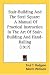 Stair-building and the Steel Square: A Manual of Practical Instruction in the Art of Stair-building and Hand-railing