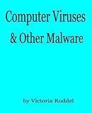 Computer Viruses and Other Malware