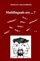 Multilinguals are ? Multilinguals are ?