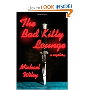 The Bad Kitty Lounge  - Michael Wiley
