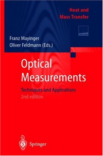 Optical Measurements: Techniques and Applications (Heat and Mass Transfer)
