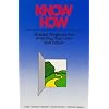 Know How: Guided Programs for Inventing Your Own Best Future (Mental Aptitude Patterning Book)