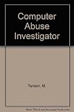 Computer abuse investigator