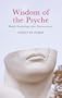 Wisdom of the Psyche: Depth Psychology after Neuroscience