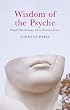 Wisdom of the Psyche: Depth Psychology after Neuroscience