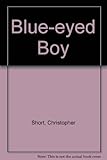 The blue-eyed boy : a novel of suspense