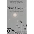 Neue Utopien: Zum Wandel eines Genres