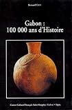 Gabon, 100 000 ans dhistoire (Collection Decouvertes du Gabon) (French Edition)