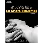 Workbook to Accompany Theory And Practice of Therapeutic Massage by  Mark F. Beck