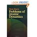 Problems of Atomic Dynamics (Dover Books on Physics)