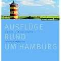 Ausfl�ge rund um Hamburg: Die sch�nsten Ausflugsziele in Norddeutschland