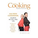 Salmon Cookbook: Salmon Recipes and Tips