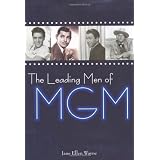 The Leading Men of MGM