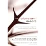 The Atonement Debate: Papers from the London Symposium on the Theology of Atonement