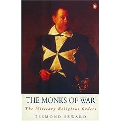 The Monks of War: The Military Religious Orders (Arkana)