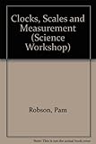 Clocks, scales & measurements