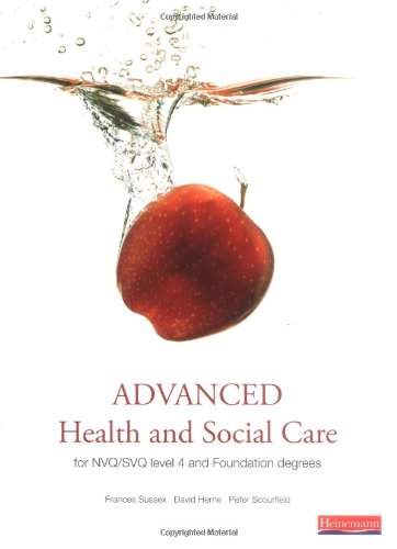 Advanced Health and Social Care for NVQ Level 4 and Foundation Degree
