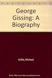 George Gissing, a biography