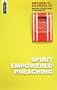 Spirit Empowered Preaching: Involving the Holy Spirit in Your Ministry (Mentor)