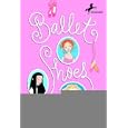 Ballet Shoes by  Noel/ Goode, Diane 