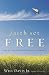 Faith Set Free: Learning to Pray with Reckless Abandon