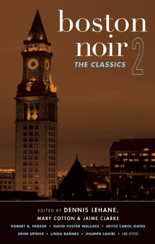 Boston Noir 2: The Classics (Akashic Noir)