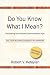 Do You Know What I Mean?--Discovering Your Personal Communication Style