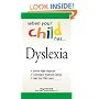 When Your Child Has . . . Dyslexia When Your Child Has . . . Dyslexia: Get the Right Diagnosis, Understand Treatment Options, and Hget the Right ... Treatment Options, and Help Your Child Learn