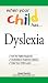 Books : When Your Child Has . . . Dyslexia: Get the Right Diagnosis, Understand Treatment Options, and Help Your Child Learn (When Your Child Has)
