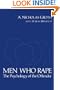 Men Who Rape: The Psychology Of The Offender