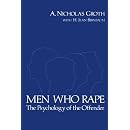Men Who Rape: The Psychology Of The Offender
