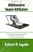 Secrets of Millionaire Super Affiliates (Secrets of Internet Millionaires)
