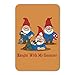 Hanging With My Gnomies Gnomes Home Business Office Sign - Plastic - 6