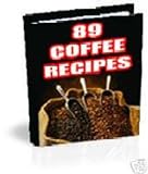 89 Tasty Coffee Recipes:Coffee Lovers Recipes – Have Fun!
