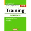 Abschlussprüfung Deutsch: Training: Realschule Hessen 2012 10. Schuljahr Arbeitsheft mit separatem Lösungsheft (40 S.) Abschlussprüfung Deutsch: Training: Realschule Hessen 2012 10. Schuljahr Arbeitsheft mit separatem Lösungsheft (40 S.)