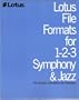 Lotus File Formats for 1-2-3 Symphony & Jazz: File Structure Descriptions for Developers