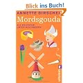 Mordsgouda: Als Deutsche unter Holl�ndern