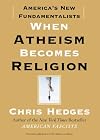 When Atheism Becomes Religion: America's New Fundamentalists