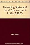 Financing state and local government in the 1980s