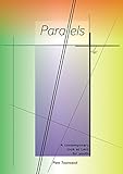Parallels : a contemporary look at Lent for youth