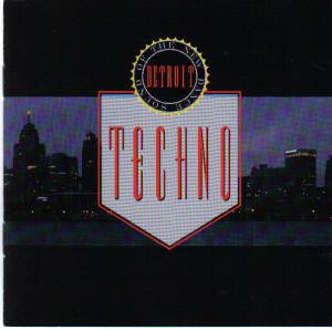 Techno! The New Dance Of Detroit
