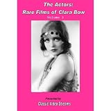 The Actors: Rare Films Of Clara Bow Vol.3