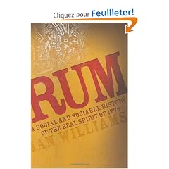 Rum: A Social And Sociable History Of The Real Spirit Of 1776