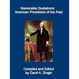 Memorable Quotations: American Presidents of the Past