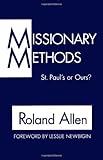 Missionary methods: St Paul's or ours?
