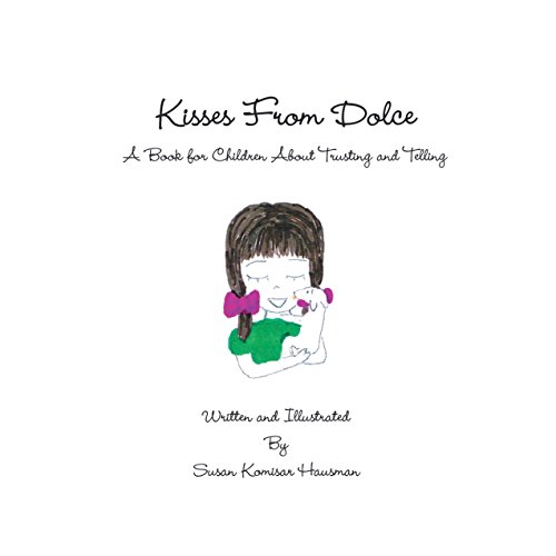 kisses from dolce a book for children about trusting and telling